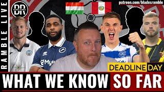 DEADLINE DAY!! | WHAT WE KNOW SO FAR!! | BLADES RAMBLE LIVE!!