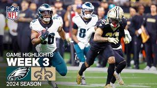 Philadelphia Eagles vs. New Orleans Saints | 2024 Week 3 Game Highlights