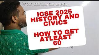 how to get 60 in icse history and civics 2025, strategy and suggestion