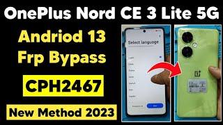 OnePlus Nord CE 3 Lite 5G Android 13 Frp Bypass | Cph2467 Google Account Remove New Method 2024