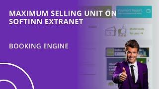 Maximum Selling Unit on Softinn Extranet (Hotel Booking Engine)