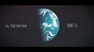 All Together Now Will Change The World by Inspirational Music Creator Rokita Official Video