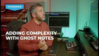 Adding Complexity with Ghost Notes