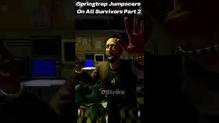 Springtrap Office Jumpscare On All Survivors 2