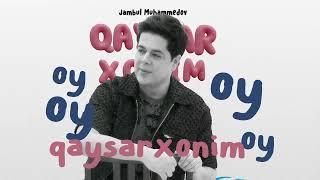 Jambul Muhammedov ||   Qaysarxonim mp3