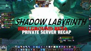 Private Server Recap Inside Look at Shadow Labyrinth Hellground Beta