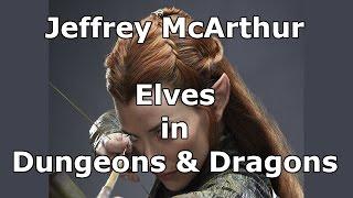 Jeffrey McArthur - Elves in Dungeons & Dragons