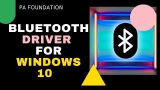 How to Download & Install Bluetooth Driver for Windows 10  | UPDATED 2020 | PA Foundation