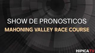 Mahoning valley Race Course Show de Pronosticos - 5 de Marzo 2025