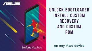 How to Unlock bootloader, Install TWRP Recovery and Custom ROM on Asus Zenfone Max Pro M2/M1