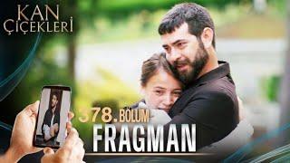 Kan Çiçekleri 378. Bölüm Fragmanı | Çınar Sizin Oğlunuz! Herşeyi Biliyorum!