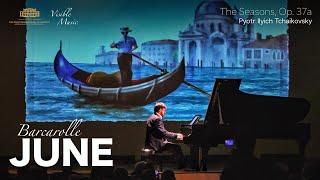 Tchaikovsky: JUNE / The Seasons Op.37a | Armen-Levon Manaseryan, piano