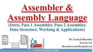 SP 3: Assembler & Assembly Language Process | Pass 1 | Pass 2 | Working of Assembler