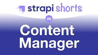 Strapi Content Manager [#StrapiShorts 6]