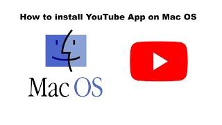 How to Install YouTube App on Mac OS 4K (Must use Google Chrome for installation!)