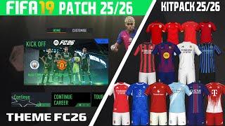 EA FC 26 Theme Mod For FIFA 19 | KITPACK SEASION 25/26 | FIFA 19 PATCH 2025