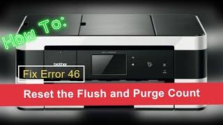 Fix Ink Absorber Pad Full - Reset the PURGE and FLUSH Counter on Brother Printer (Error 46)