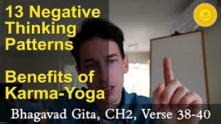 31. Negative Thinking Patterns to Avoid & Intro to Karma-Yoga – BG, CH2, Verse 38-40 | Andre Vas