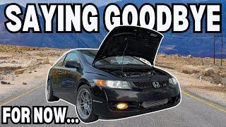 Saying Goodbye To My 400HP 8th Gen Civic...