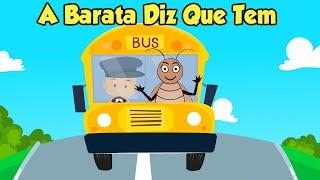 A Barata Diz Que Tem | Música Infantil