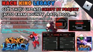 CÁCH HACK KING LEGACY - AUTO FARM BOUNTY VỚI SCRIPT BT PROJECT (CÁCH GEY KEY)- HACK ROBLOX - RUM HUB