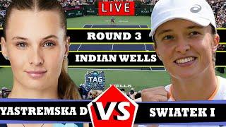 LIVE: I Świątek vs D Yastremska • Indian Wells 2025 #round3 #Swiatek #Yastremska #tennis #WTA