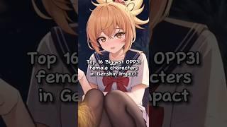 Top 16 Biggest Opp3i/Booba female characters in Genshin Impact (Playable)