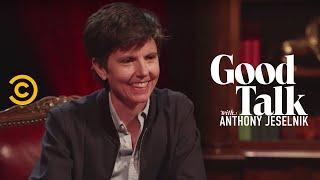 Tig Notaro Can Make Anything Funny - Good Talk with Anthony Jeselnik