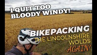 Tough Solo Ride Home | Bikepacking the Lincolnshire Wolds AGAIN | Day 3