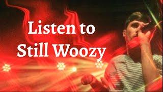 Why you should listen to Still Woozy