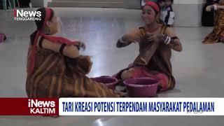 Tari Kreasi Potensi Terpendam Masyarakat Pedalaman | iNews Kaltim