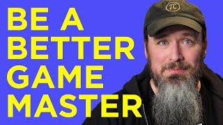 How to Be a Better Game Master | Advanced Gamemastery