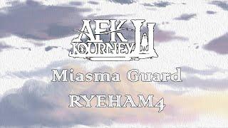 [=AFK 2: Journey=] RYEHAM4 | Страж миазмов | Miasma Guard