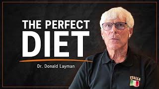 Designing the Perfect Diet | Dr. Donald Layman