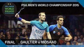 Squash: 2015 PSA Men's World Championship Final Highlights: Gaultier v Mosaad