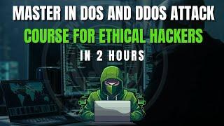 dos and ddos full course in 2 hours | for ethical hackers | dos protection