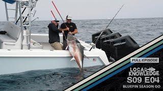 Local Knowledge S9:E4 "Bluefin Season GO" | Local Knowledge Fishing Show