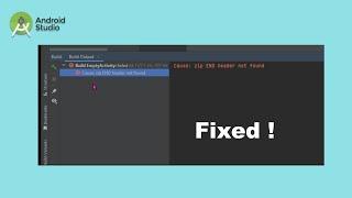 Android studio build Gradle error zip END header not found fix