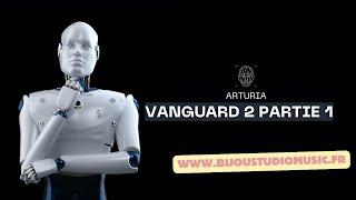 Arturia Gratuit Les clés de la composition Vanguard 2 Partie 1