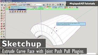 Sketchup Extrude Curve Face with Joint Push Pull