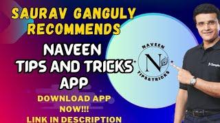 Sourav Ganguly recommends naveen tips and tricks App