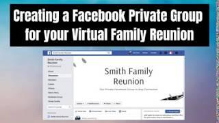 How to Create a Private Facebook Group for Your Virtual Family Reunion