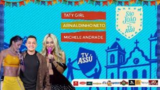  SÃO JOÃO DE ASSÚ 2025 AO VIVO! TATY GIRL, ARNALDINHO NETO, MICHELE ANDRADE