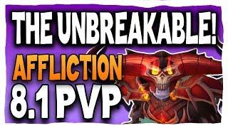 THE UNBREAKABLE! 8.1 | Affliction Warlock BFA PVP | Battle for Azeroth 8.1