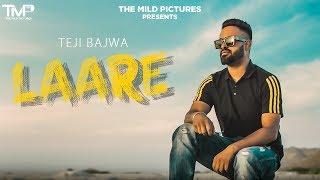 Laare (Lyrical Video) | Teji Bajwa | The Mild Pictures | Latest Punjabi Song 2020