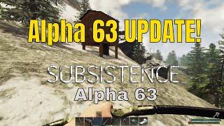 Subsistence Alpha 63 Season 1  Alpha 63 UPDATE  Drills and Update Info