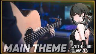 WUTHERING WAVES Main Theme on Acoustic Guitar (Lobby song)