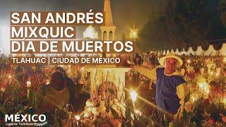 San Andrés Mixquic | Tláhuac Ciudad de México | Día de Muertos