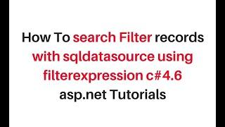 search Filter records with sqldatasource using filterexpression c#4.6