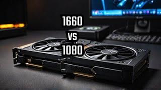 GTX 1660 vs GTX 1080